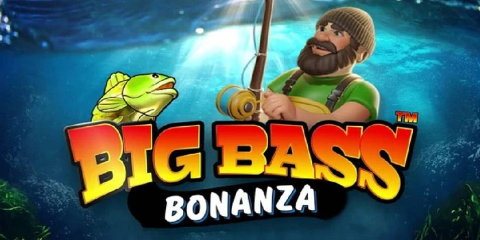 Spin Seru Slot Big Bass Bonanza Cuan Besar